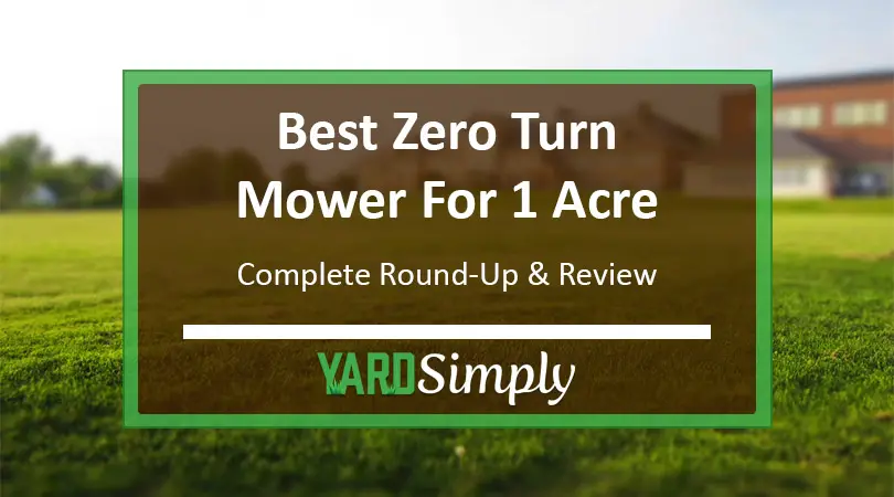 Best Zero Turn Mower For 1 Acre