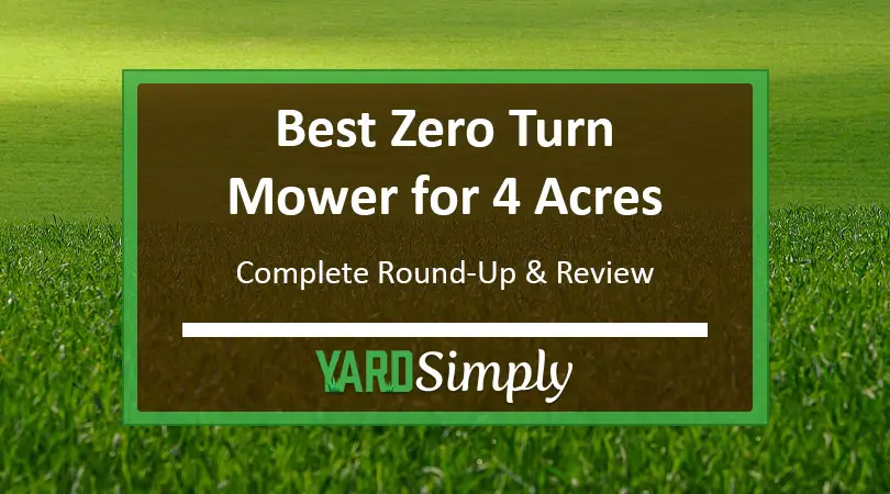 Best Zero Turn Mower for 4 Acres