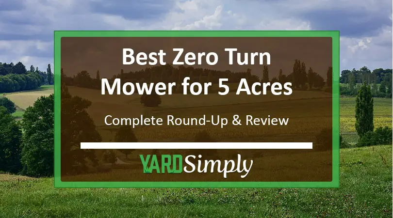 Best Zero Turn Mower for 5 Acres