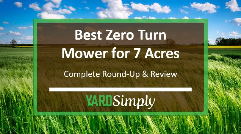 Best Zero Turn Mower for 7 Acres