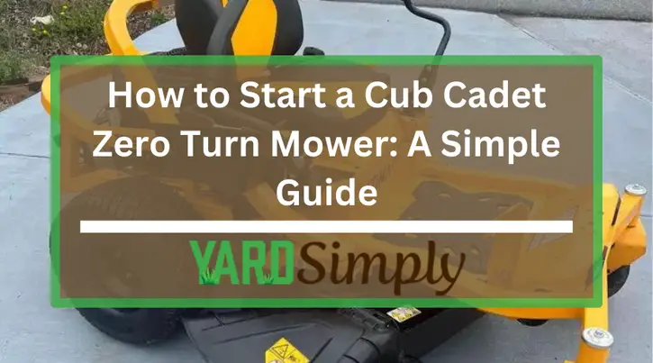 How to Start a Cub Cadet Zero Turn Mower: A Simple Guide