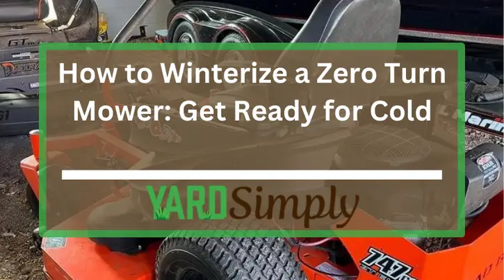 How to Winterize a Zero Turn Mower: Get Ready for Cold