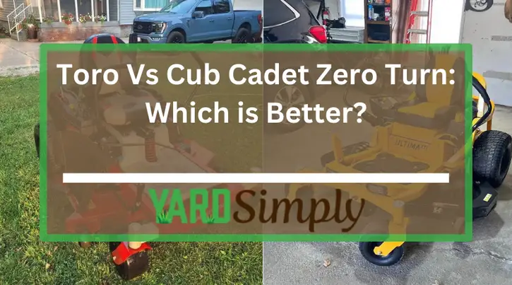 Toro Vs Cub Cadet Zero Turn: Which is Better?