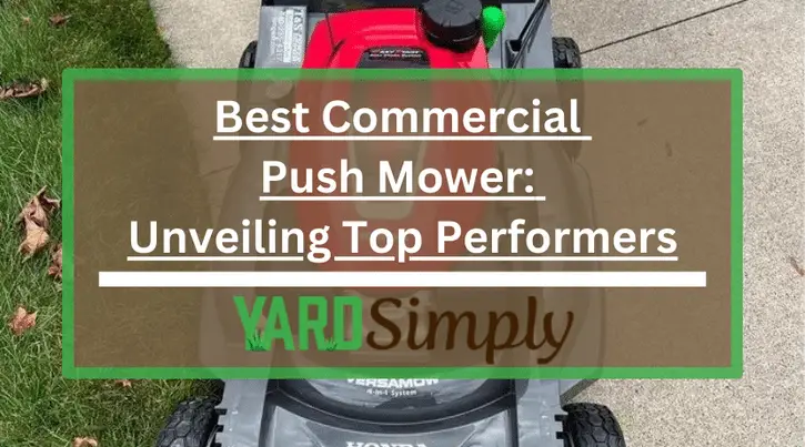 Best Commercial Push Mower: Unveiling Top Performers