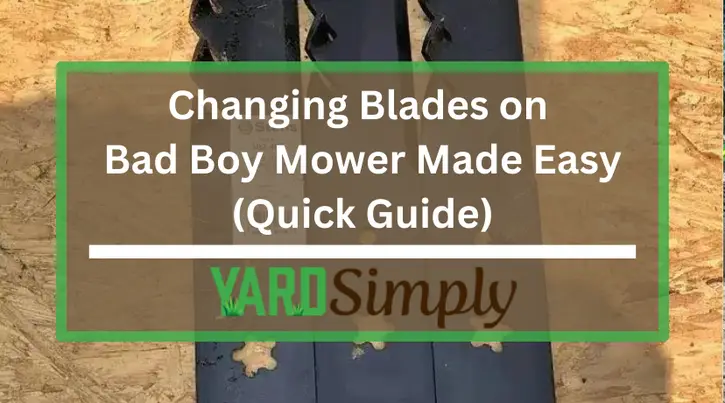 Changing Blades on Bad Boy Mower Made Easy (Quick Guide)