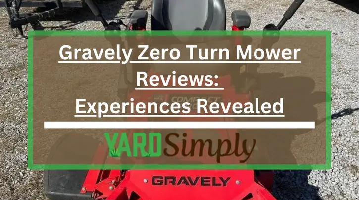 Gravely Zero Turn Mower Reviews: Experiences Revealed