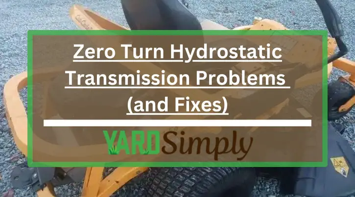 Zero Turn Hydrostatic Transmission Problems (and Fixes)