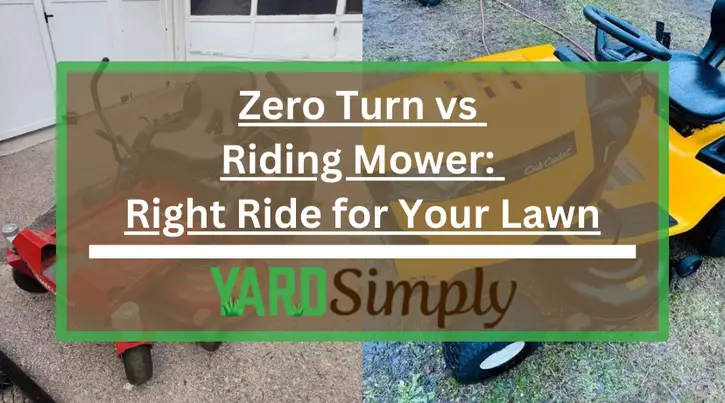 Zero Turn vs Riding Mower: Right Ride for Your Lawn